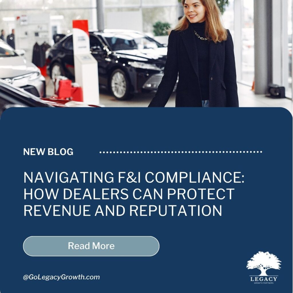 Blog - Navigating F&I Compliance: How Dealers Can Protect Revenue and Reputation