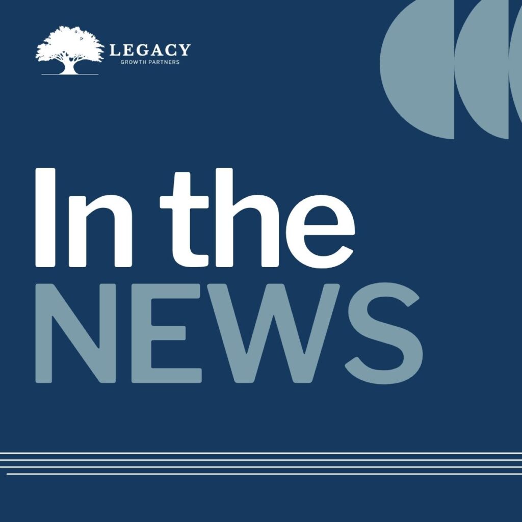 In the News | Legacy Growth Partners