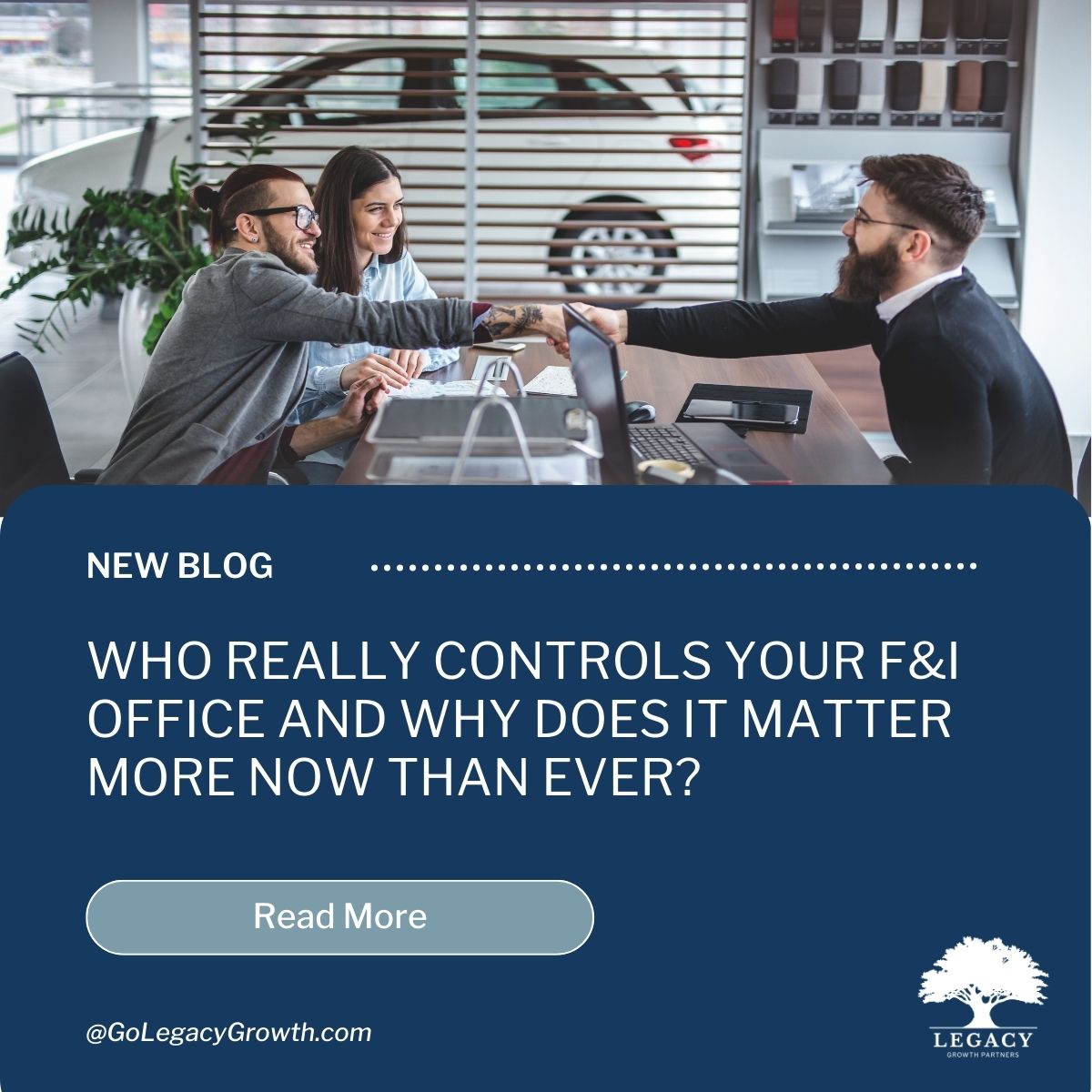 Blog: Who Really Controls Your F&I Office and Why It Matters More Than Ever